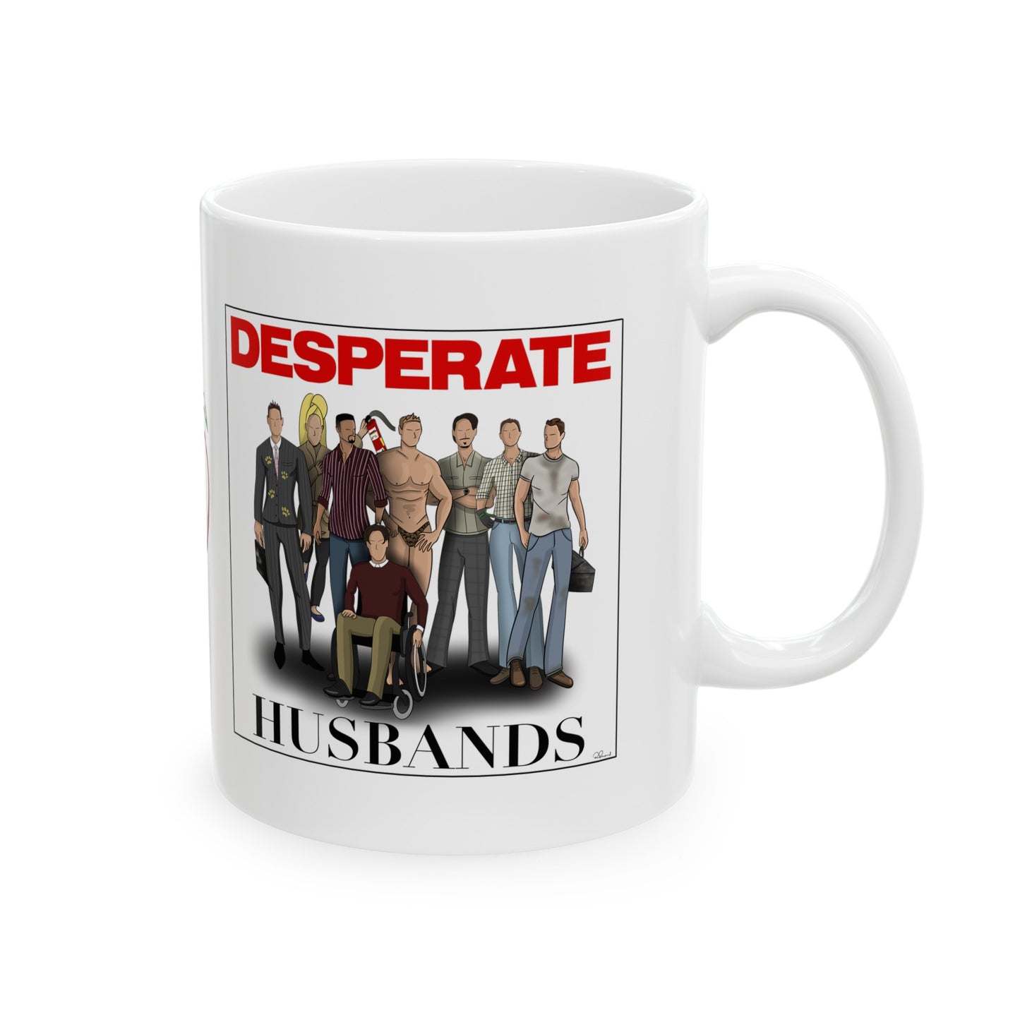 Desperate Husbands Ceramic Mug, (11oz,)