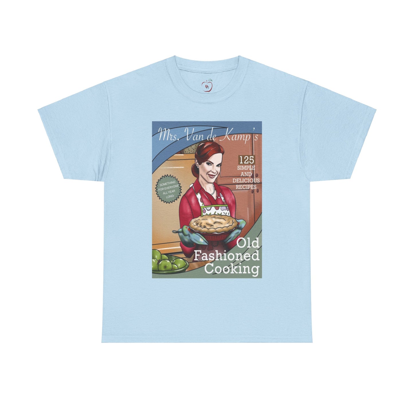 Mrs Van De Kamp’s Old Fashioned Cooking Unisex Heavy Cotton Tee