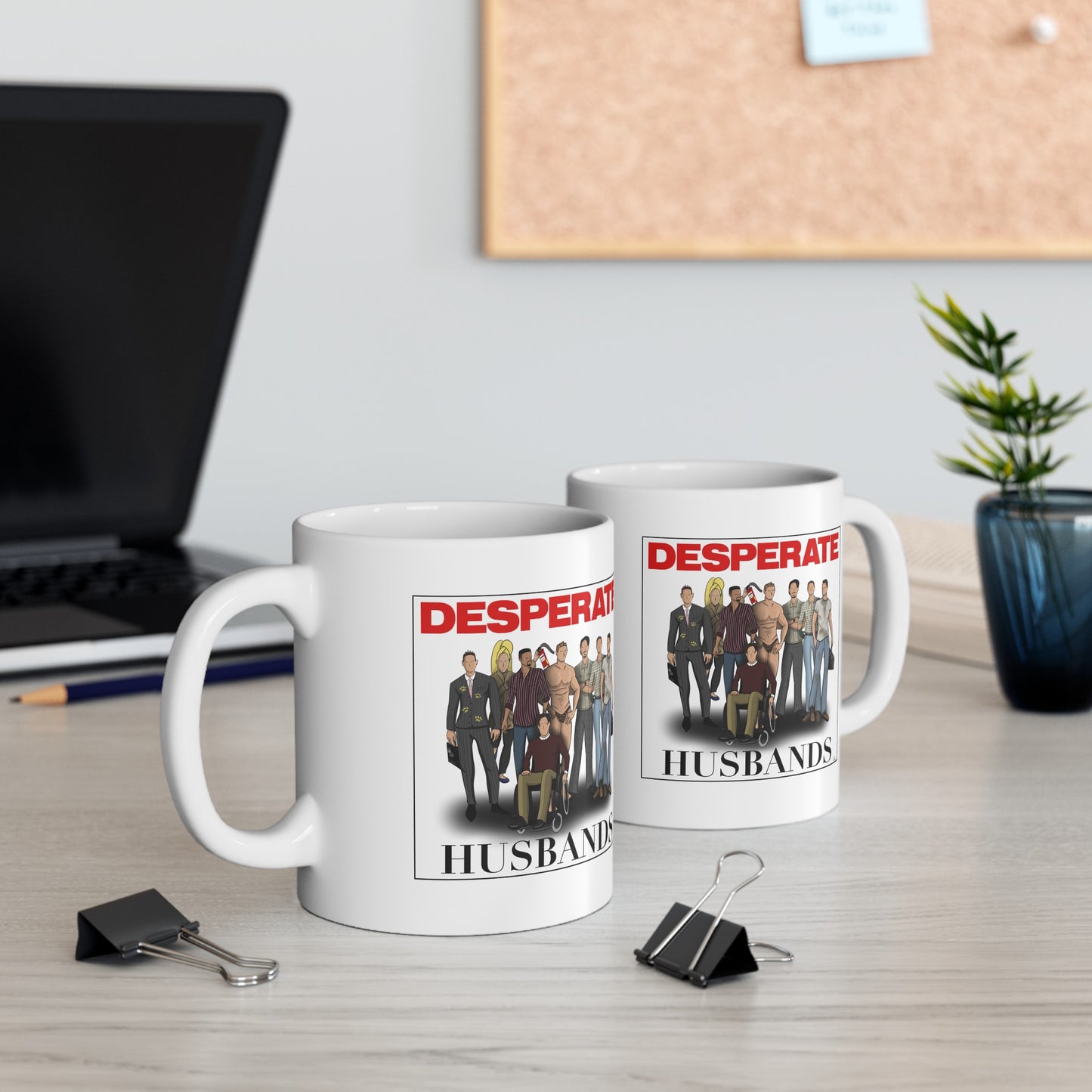 Desperate Husbands Ceramic Mug, (11oz,)