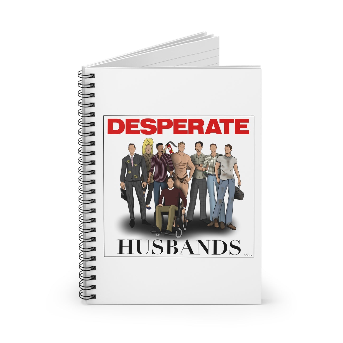 Desperate Husbands Spiral Notebook - Ruled Line